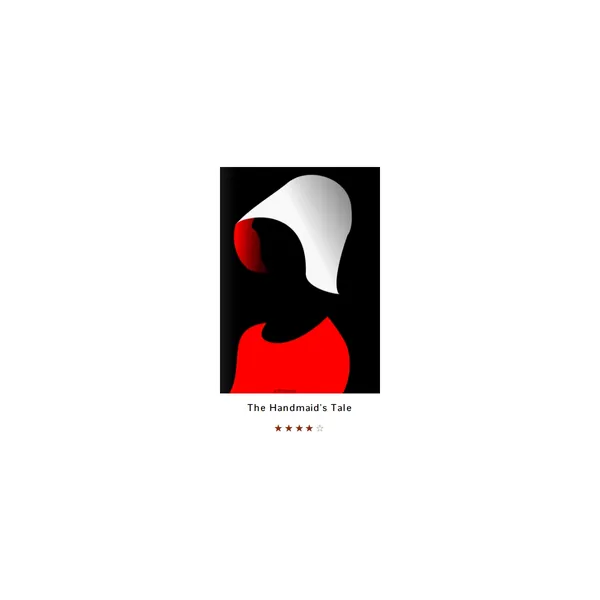 There is a book cover, heading, and star rating. It is for the book - The Handmaid's Tale. The cover has a foreboding silhoutte of a handmaid without a face. The star rating has 4 stars filled in out of 5 stars.