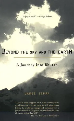 cover of the book: Beyond the Sky and the Earth: A Journey Into Bhutan