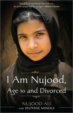 cover of the book: I Am Nujood, Age 10 and Divorced: A Memoir