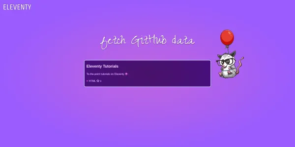 A card for a GitHub repository is shown in the center in the image that closely resembles the layout on GitHub. The card has a title of 'Eleventy Tutorials' on top, it has a description of 'To the point tutorials on Eleventy' underneath, following by an orange dot beside the word HTML to indicate the language, and a star with the number zero beside it to indicate the number of stars recieved on the repository. This is cast againt a soft purple background with the eleventy possum floating beside it on a balloon.